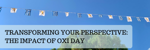 Transforming Your Perspective: The Impact of Oxi Day